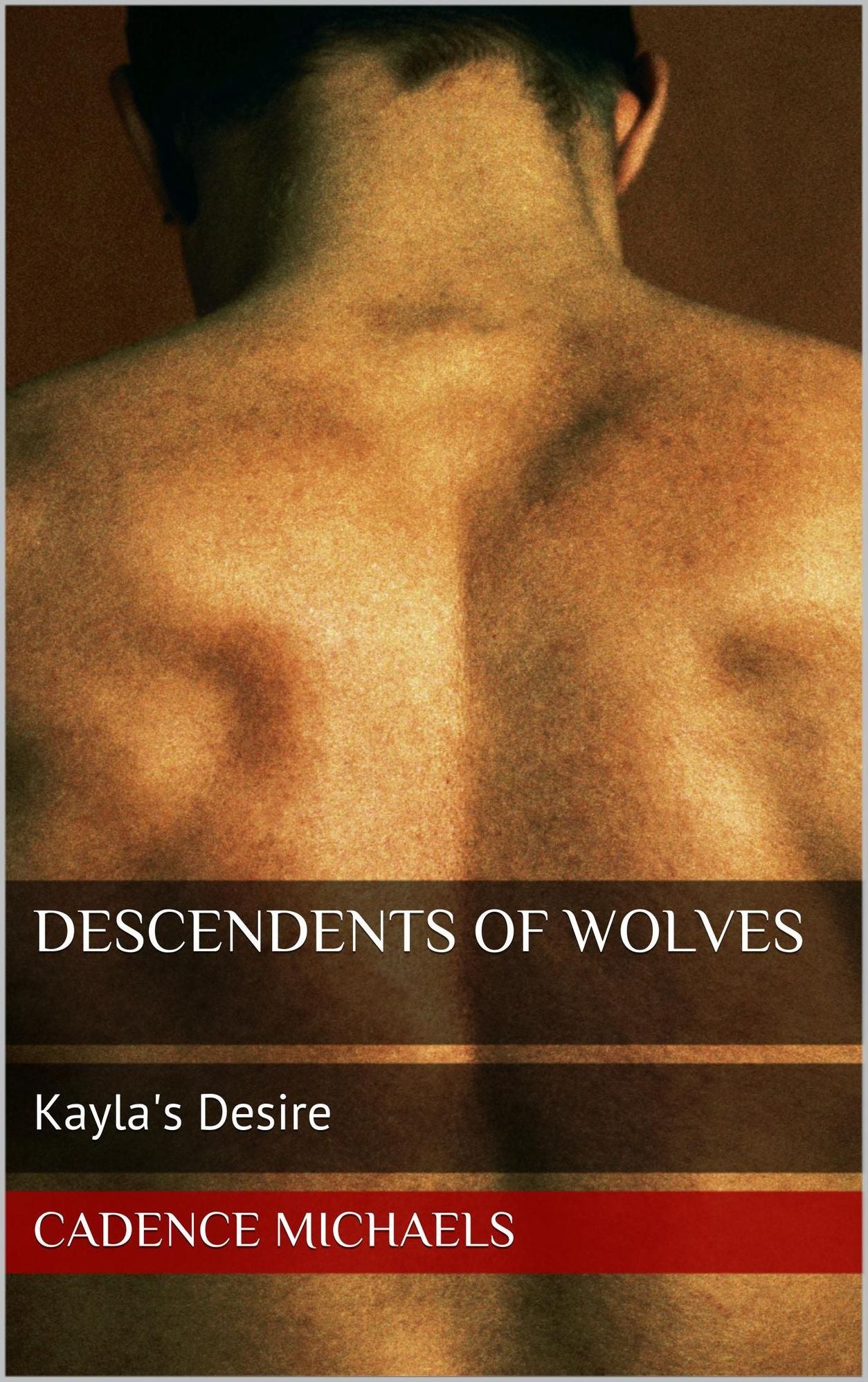 Descendants Of Wolves: Kayla's desire