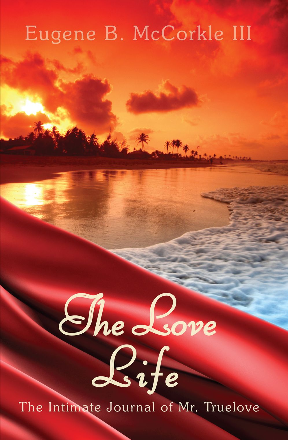 The Love Life: The Intimate Journal of Mr. Truelove