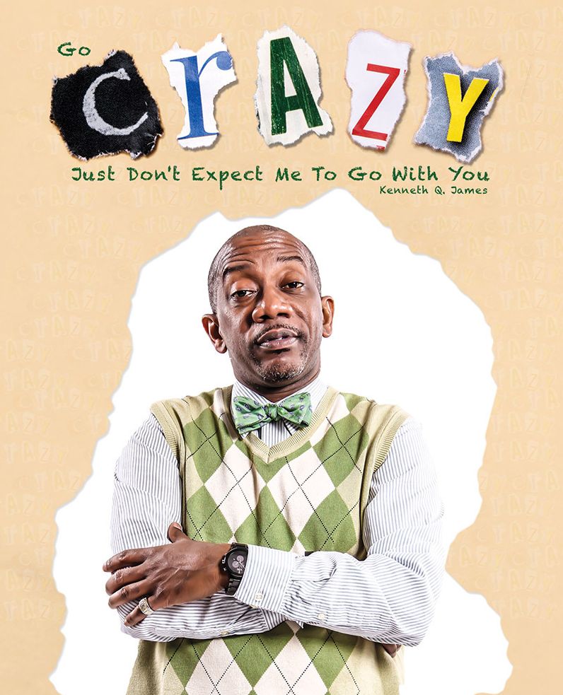 Go Crazy - Just Don't Expect Me To Go With You