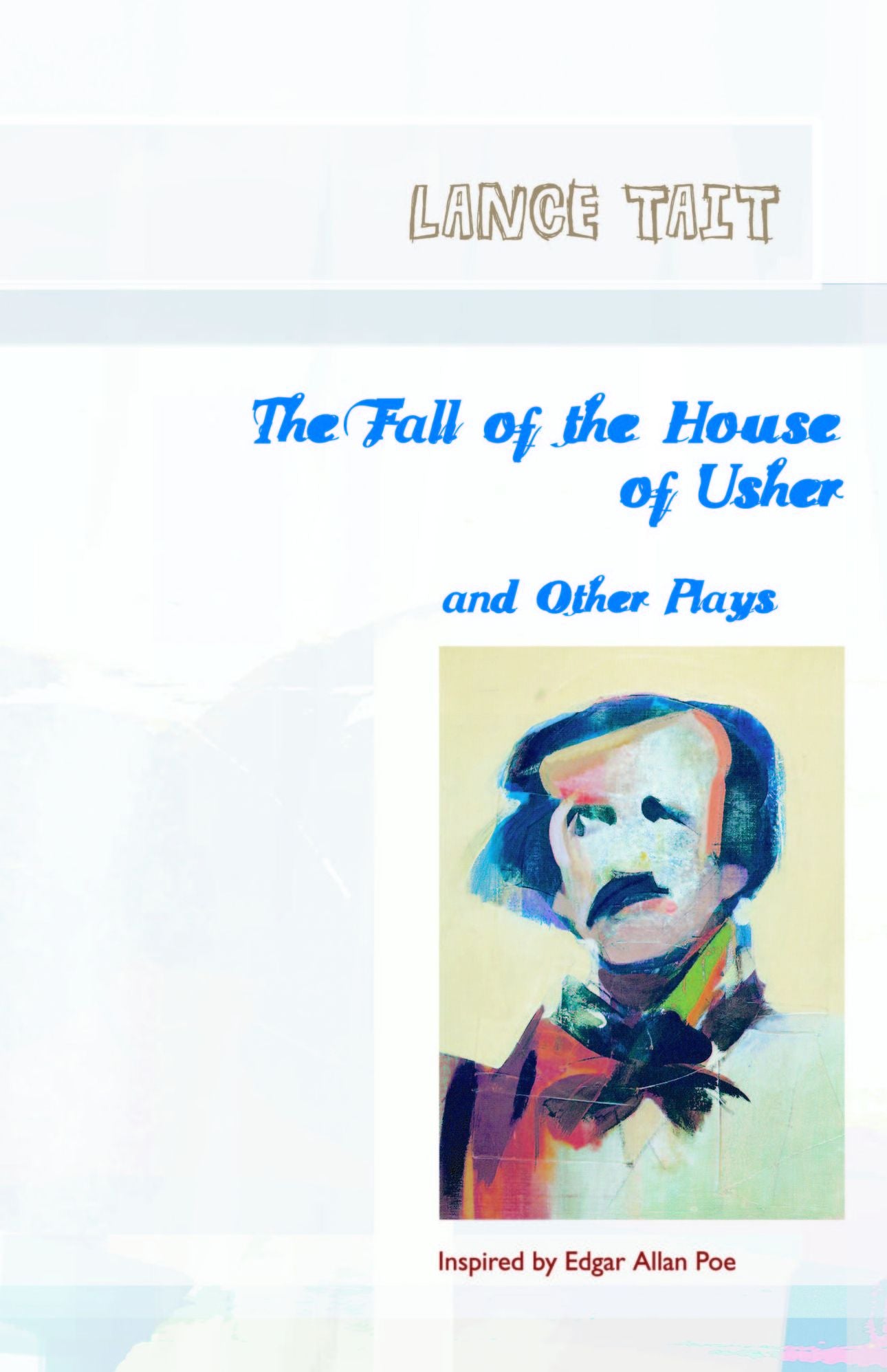 The Fall of the House of Usher and Other Plays Inspired by Edgar Allan Poe