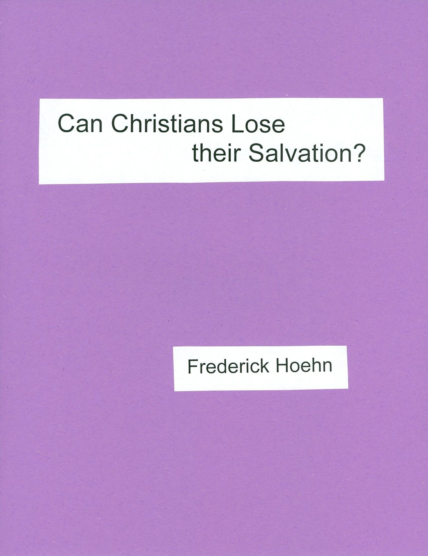 Can Christians Lose Their Salvation?