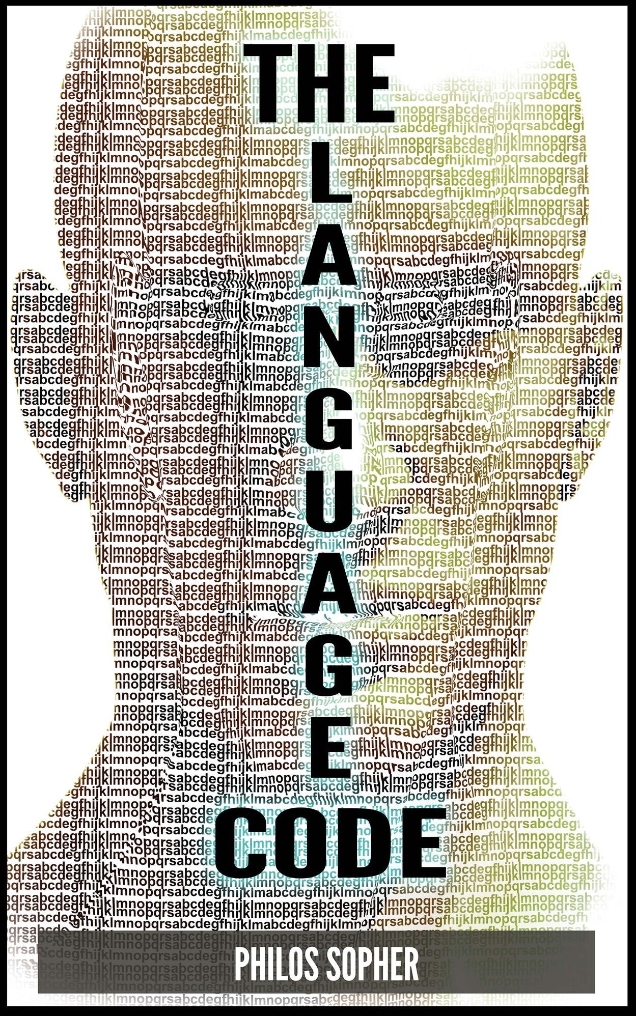 The Language Code: How to Stop Anxiety, Worry, Fear, Stress and Depression