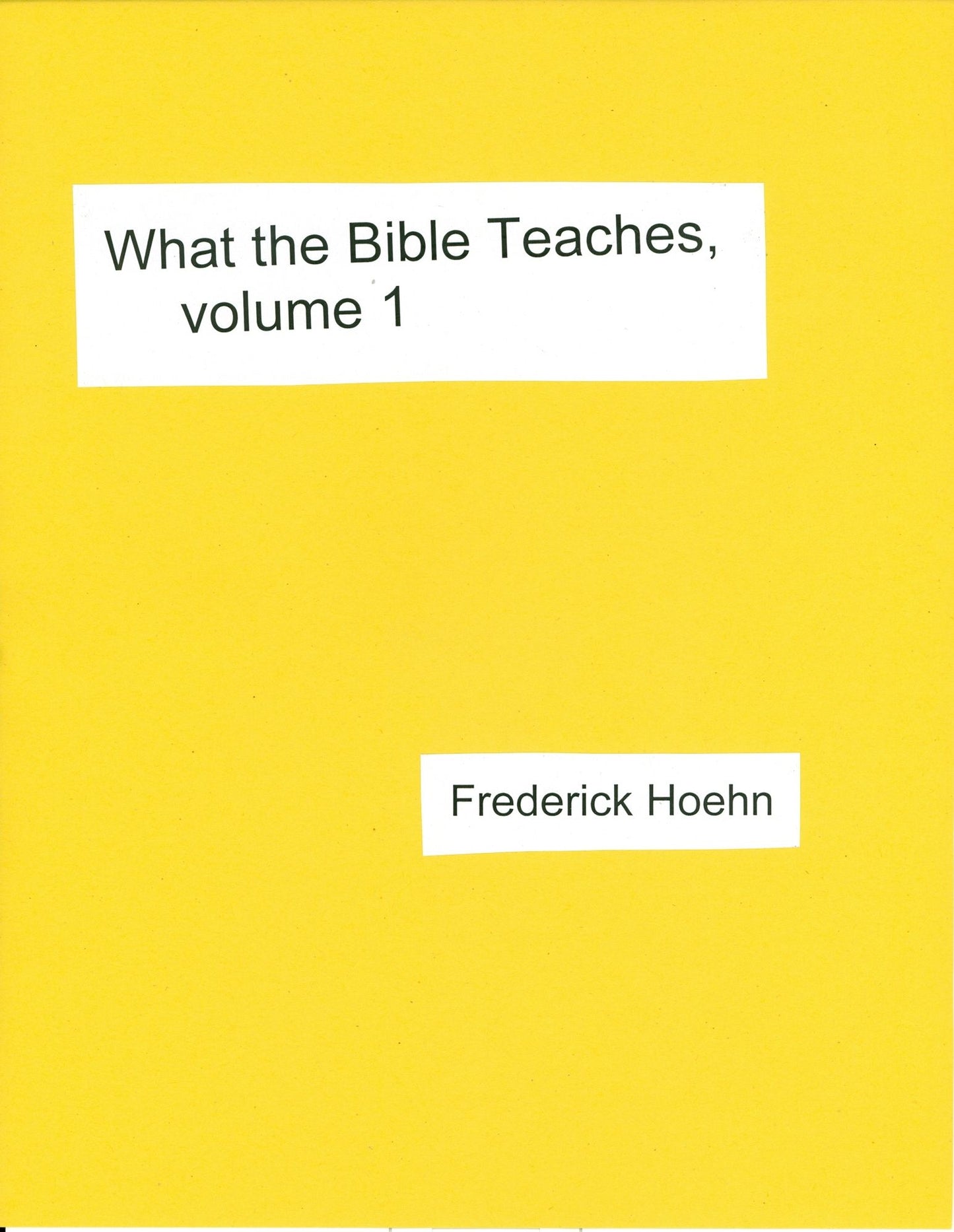 What the Bible Teaches, volume 1