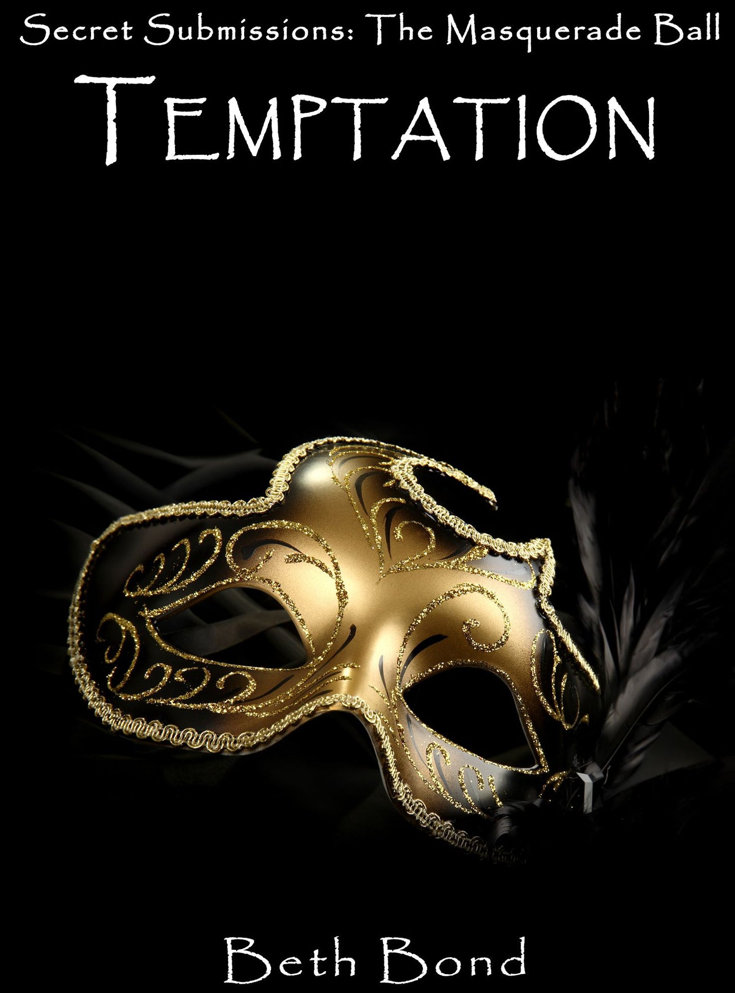 TEMPTATION - Secret Submissions: The BDSM Masquerade Ball