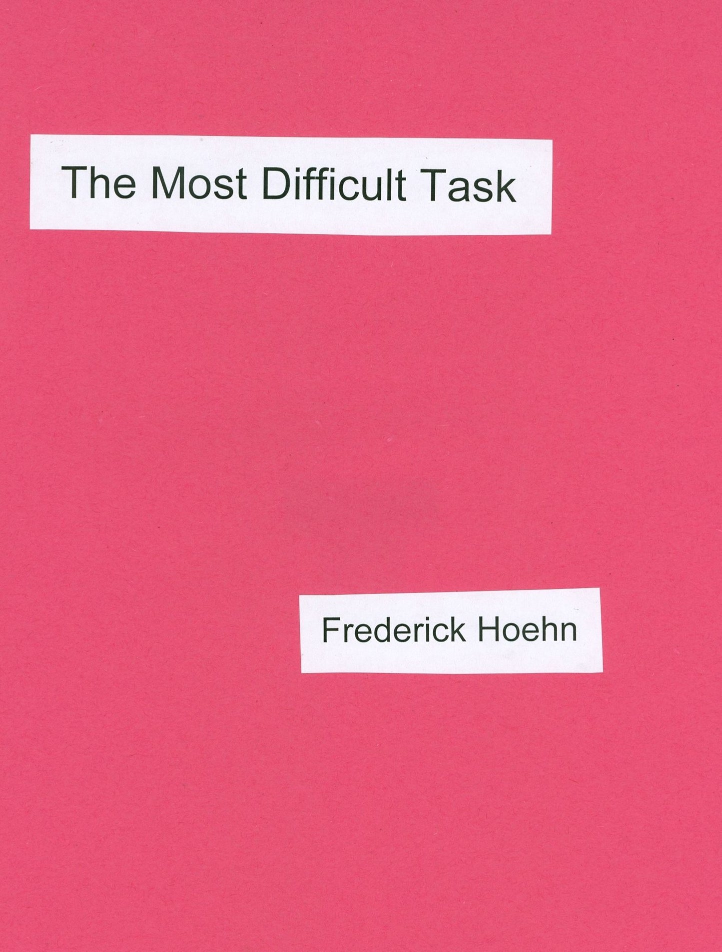 The Most Difficult Task