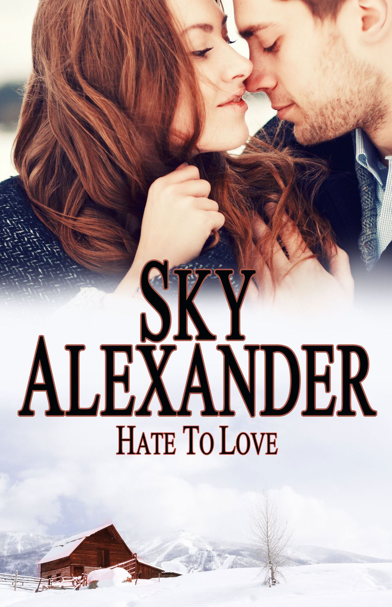 Hate To Love (Historical Romance Collection) The Fires of Love & Hate