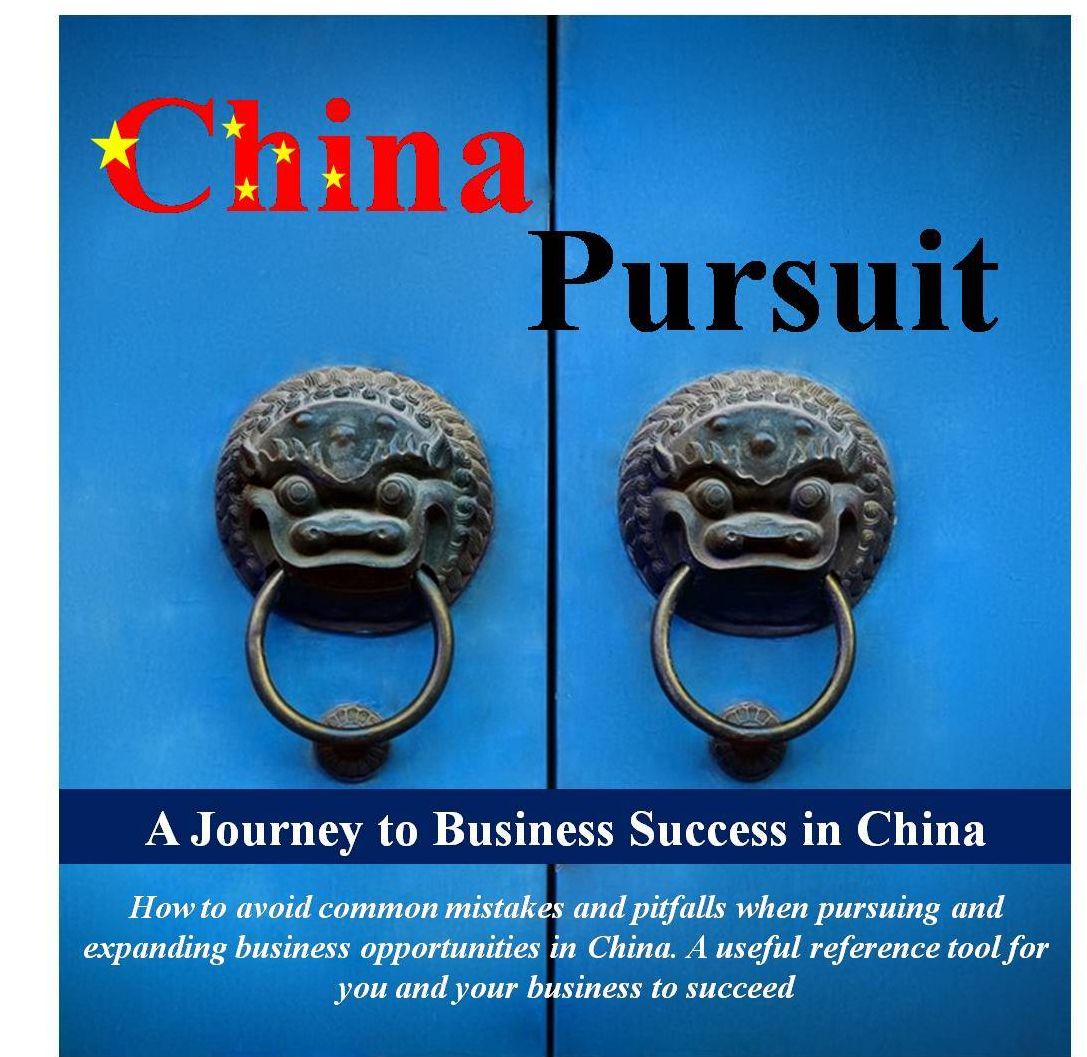 China Pursuit - A Journey to Business Success in China