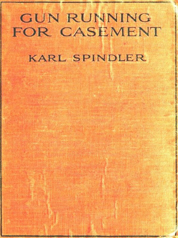 Gun Running for Casement in the Easter Rebellion, 1916