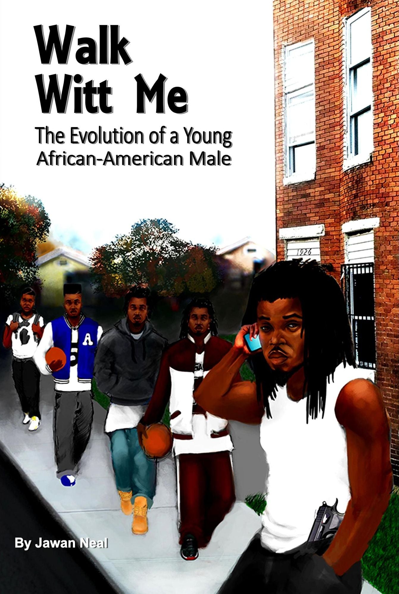 Walk Witt Me - The Evolution of a Young African-American Male