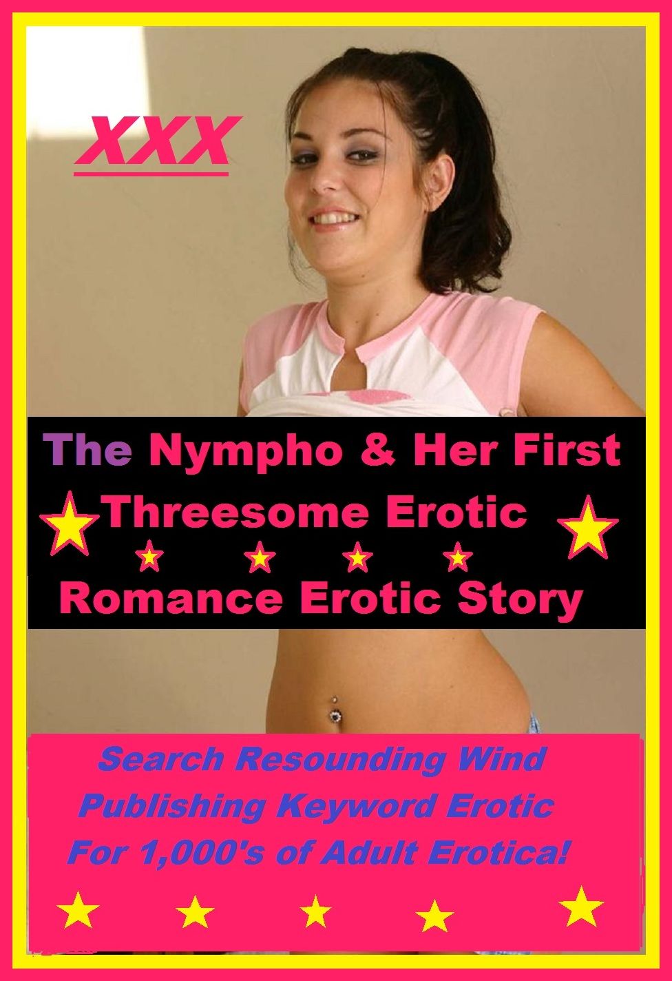 Threesome: The Pretty Nympho & Her First Threesome! Erotic Romance Story ( sex, porn, fetish, bondage, oral, anal, ebony, hentai, domination, erotic photography, erotic sex stories, adult, xxx, shemale, voyeur, erotic, blowjob )