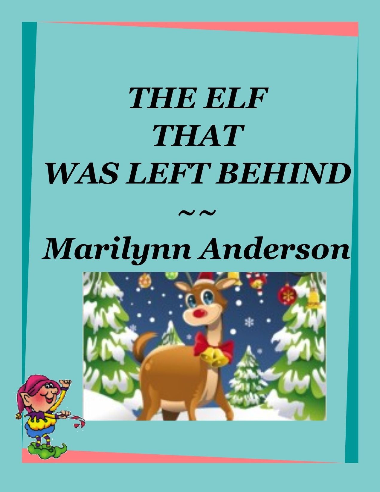 THE ELF THAT WAS LEFT BEHIND