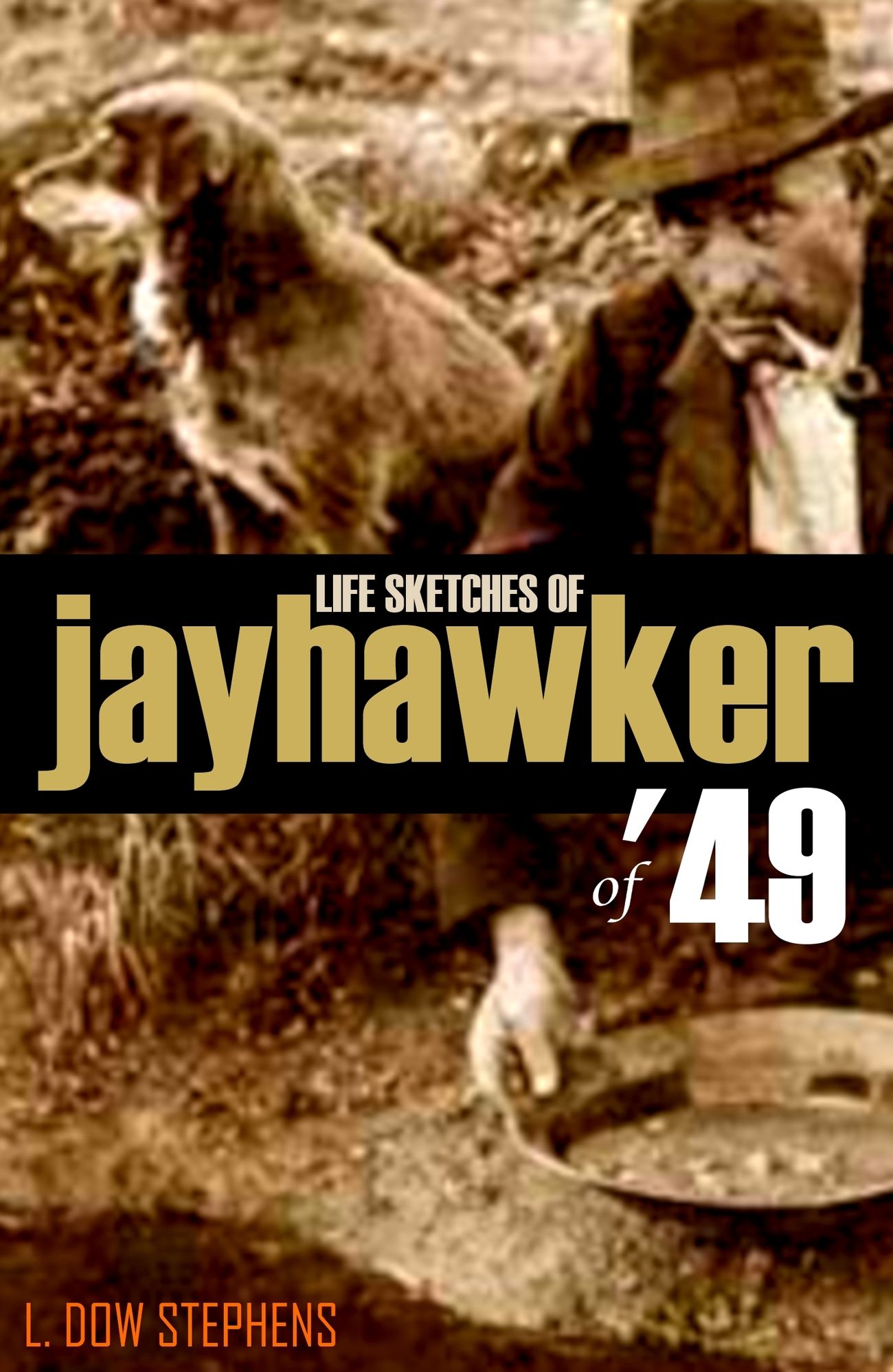 Life Sketches of a Jayhawker of '49 (Abridged, Annotated)