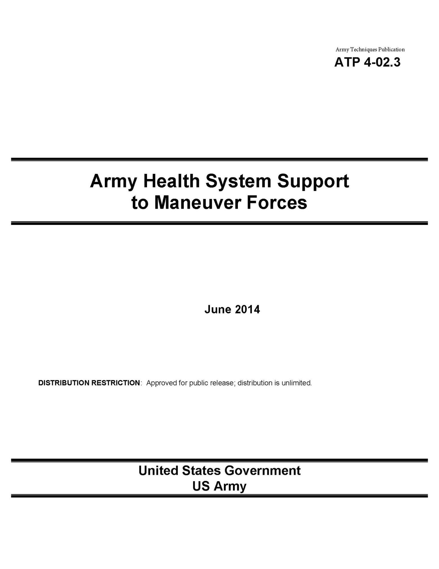 Army Techniques Publication ATP 4-02.3 Army Health System Support to Maneuver Forces June 2014