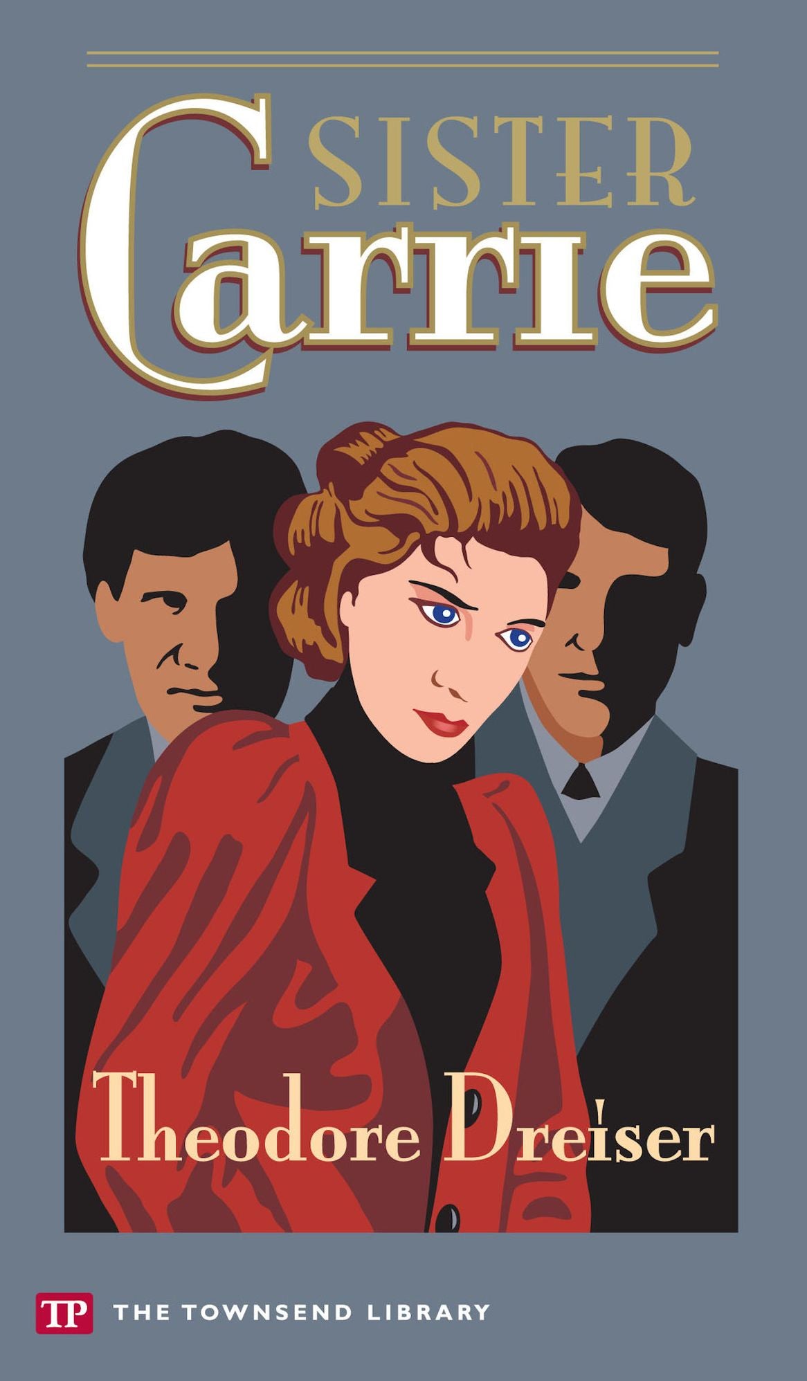 Sister Carrie (Townsend Library Edition)