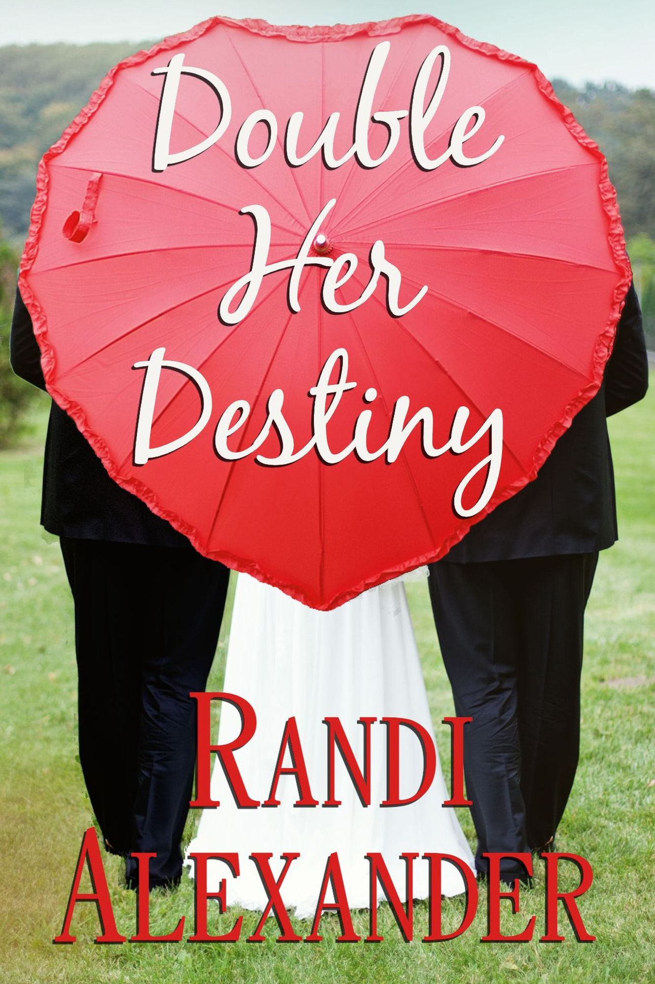 Double Her Destiny