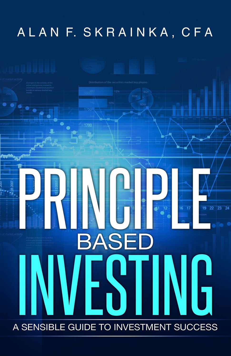 Principle Based Investing: A Sensible Guide to Investment Success