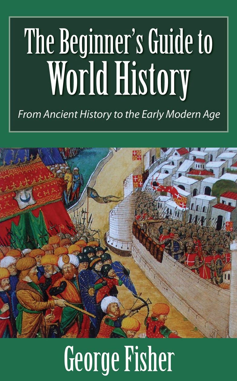 The Beginner's Guide to World History