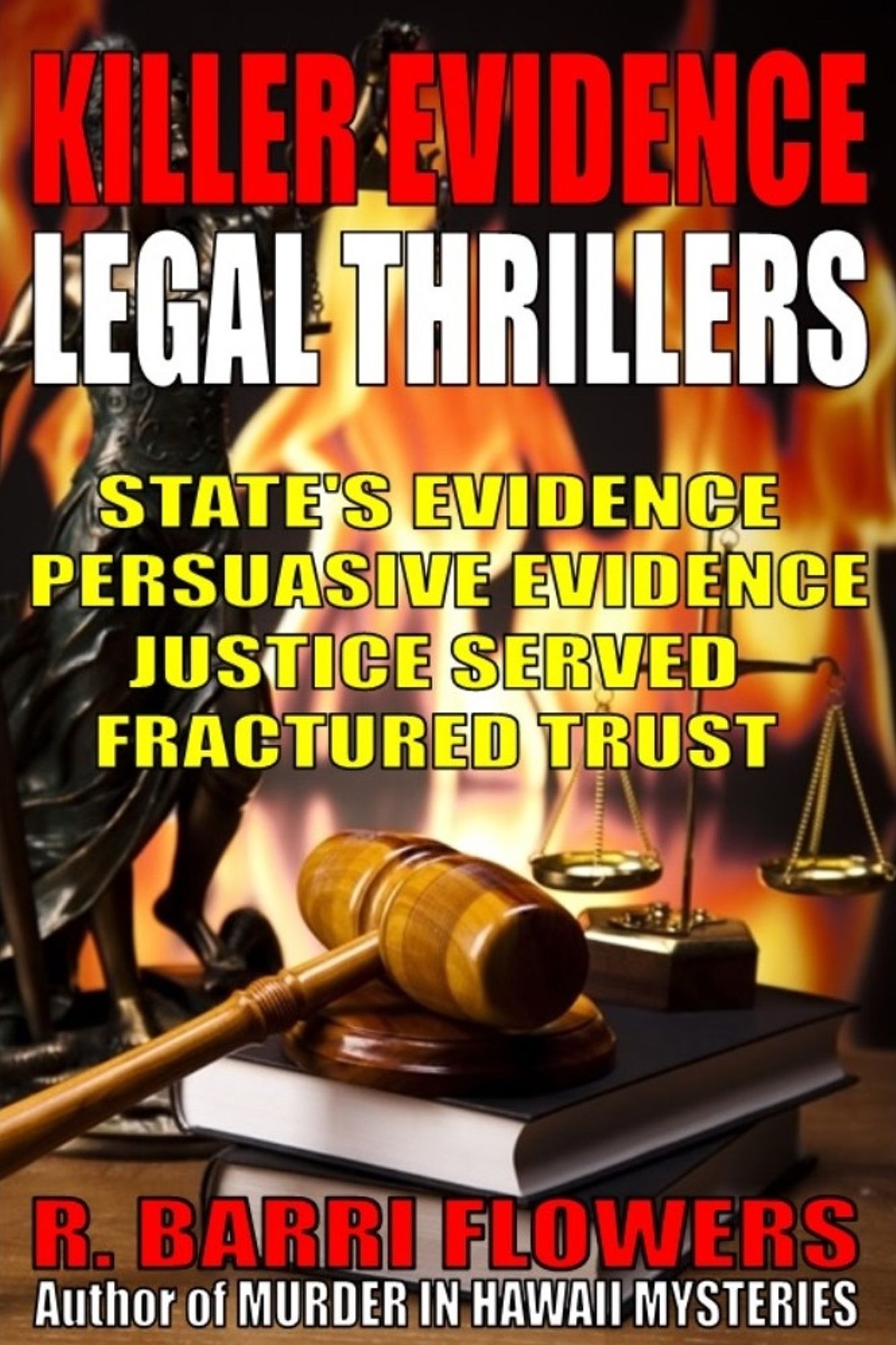 Killer Evidence Legal Thrillers 4-Book Bundle: States EvidencePersuasive EvidenceJustice ServedFractured Trust