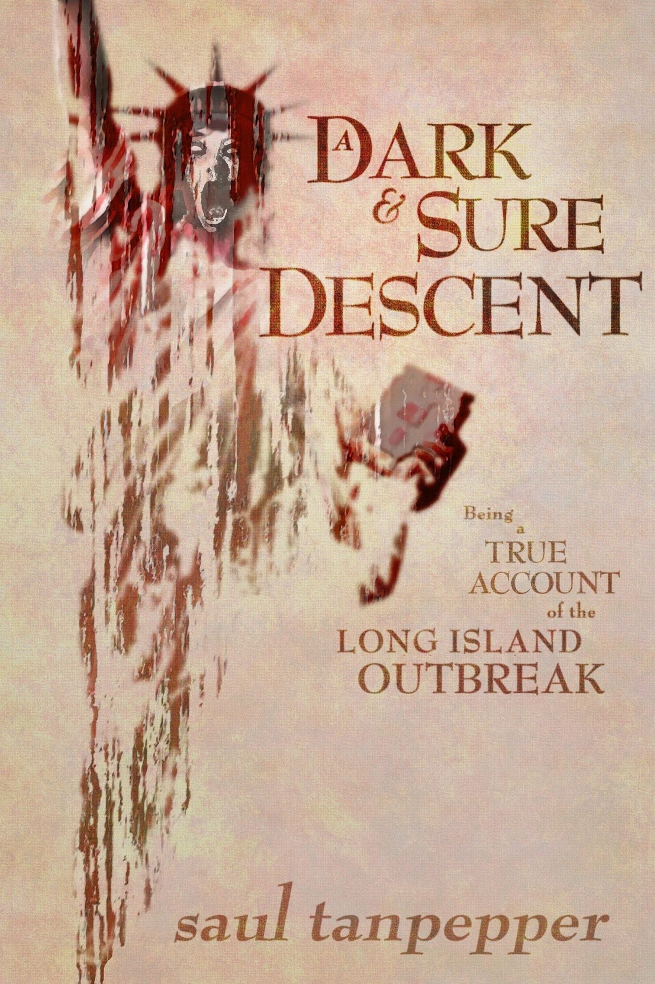 A Dark and Sure Descent (Being a True Account of the Long Island Outbreak)