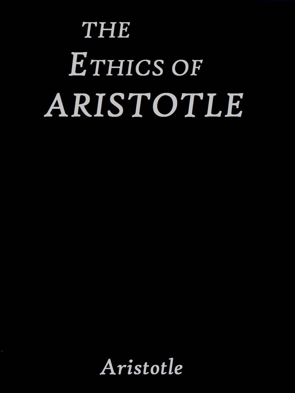 The Ethics of Aristotle by aristotle