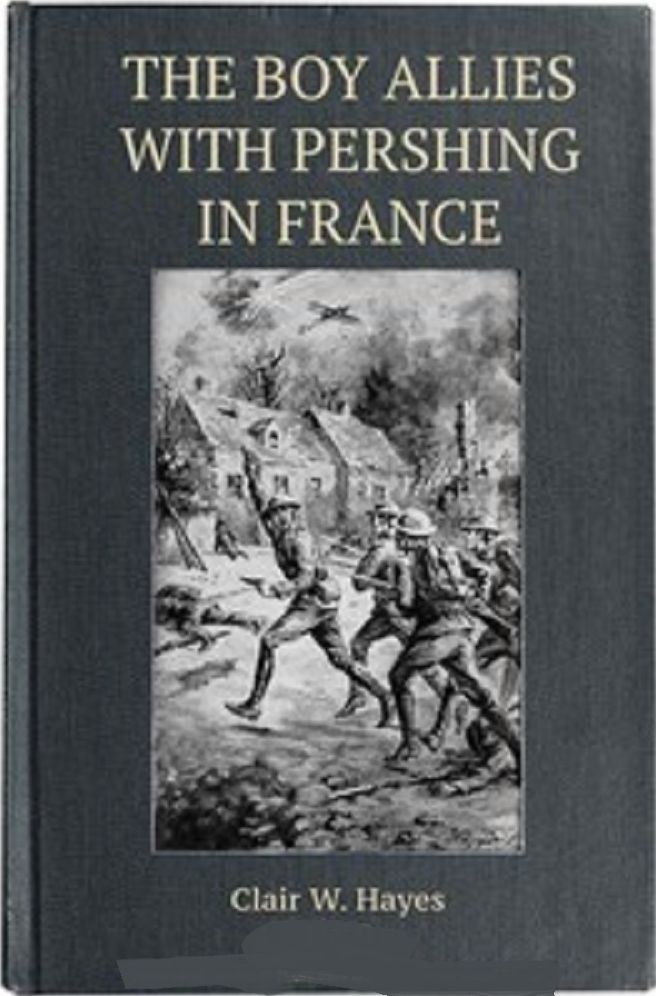 The Boy Allies with Pershing in France