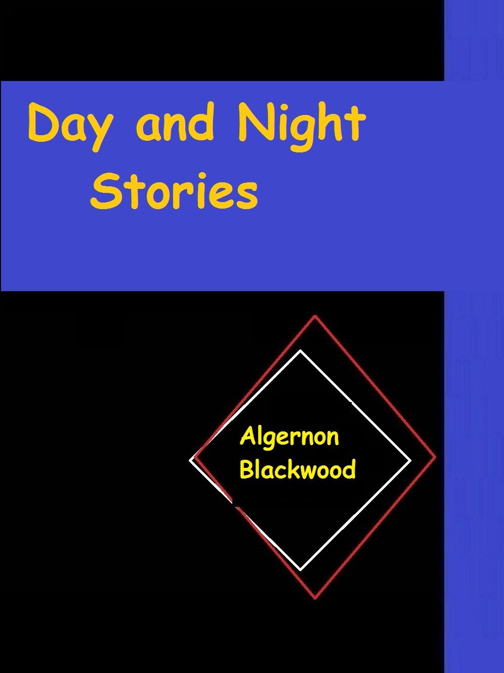 Day and Night Stories by Algernon Blackwood