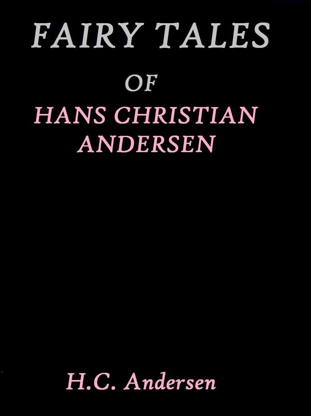 Fairy Tales of Hans Christian Andersen