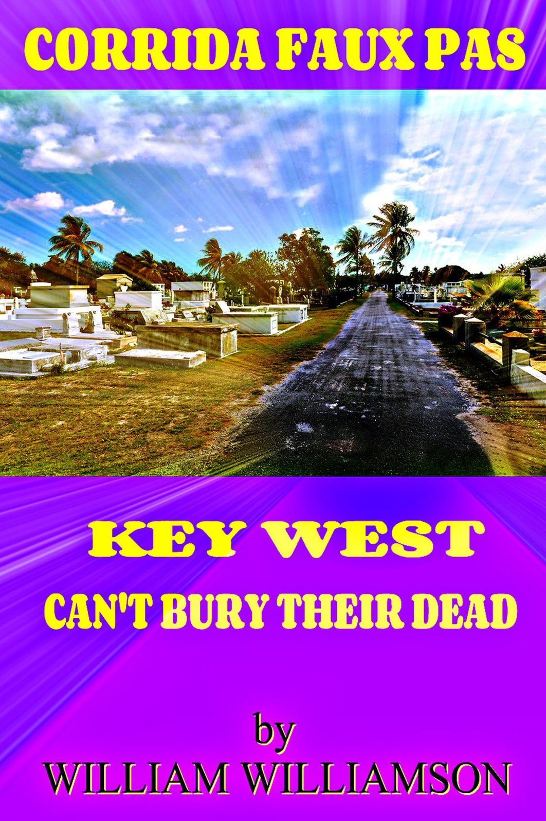 Corrida Faux Pas, Key West Can't Bury Their Dead