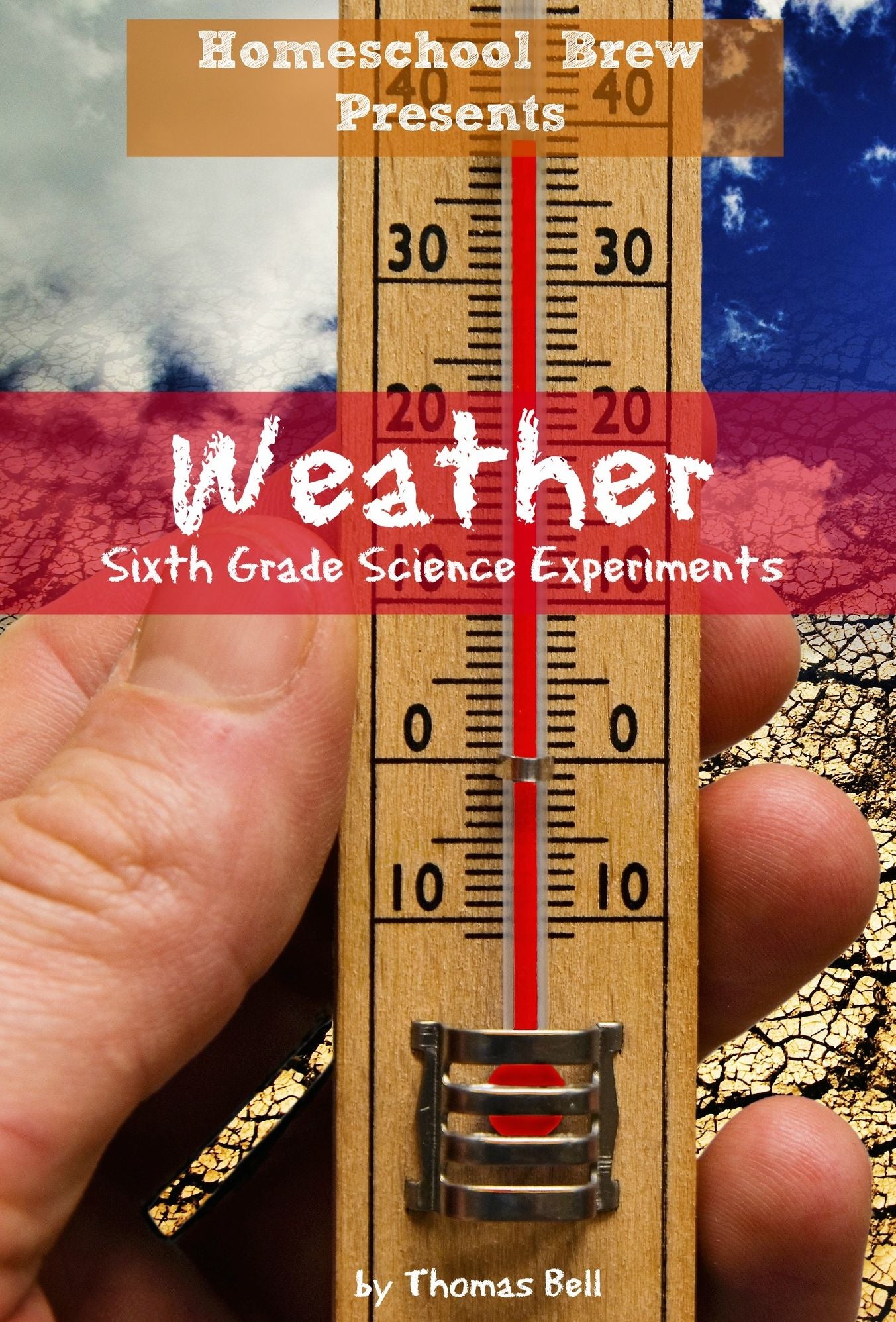 Weather: Sixth Grade Science Experiments