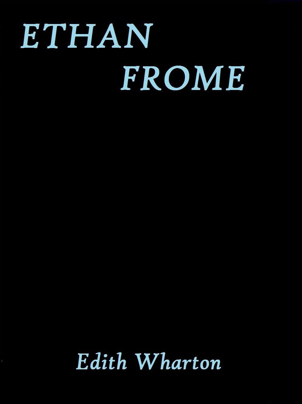 Ethan Frome by Edith Wharton