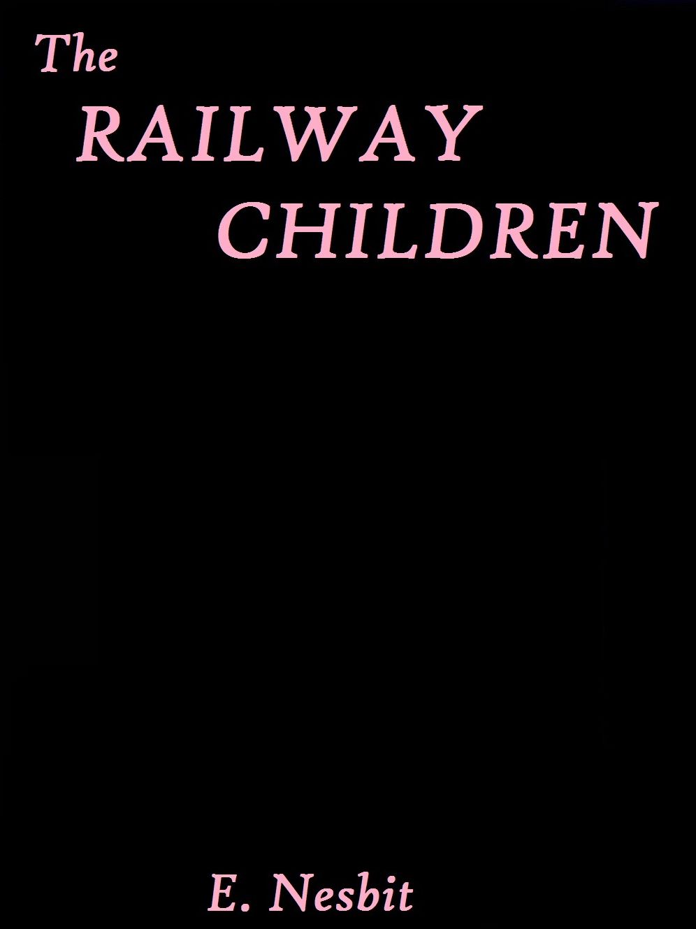 The Railway Children by E. Nesbit