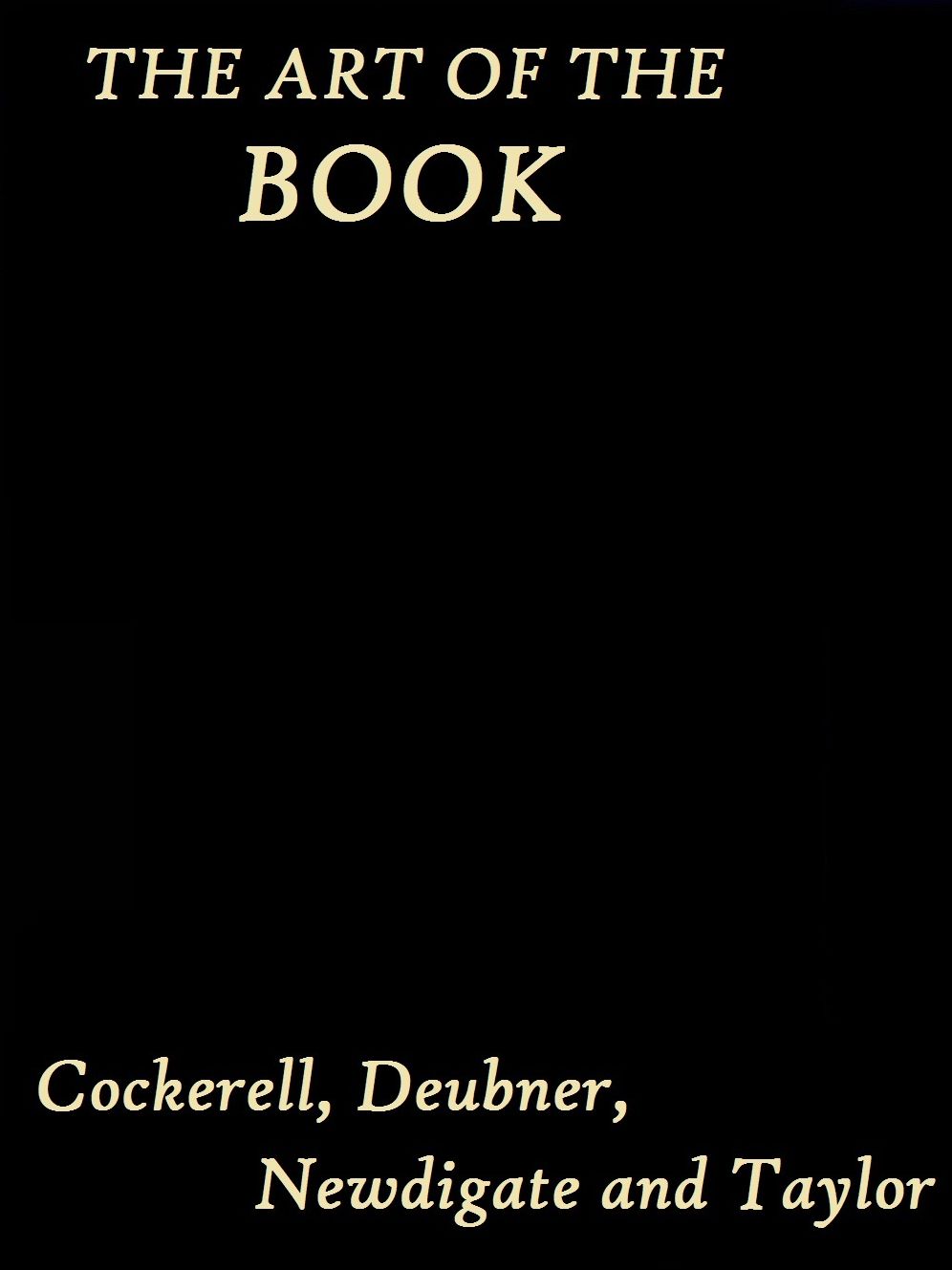 The Art of the Book by Cockerell, Deubner, Newdigate, and Taylor