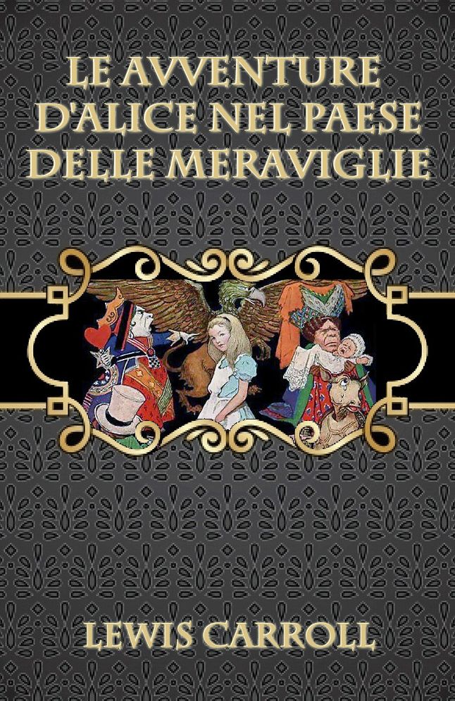 Le avventure d'Alice nel paese delle meraviglie (Illustrato)