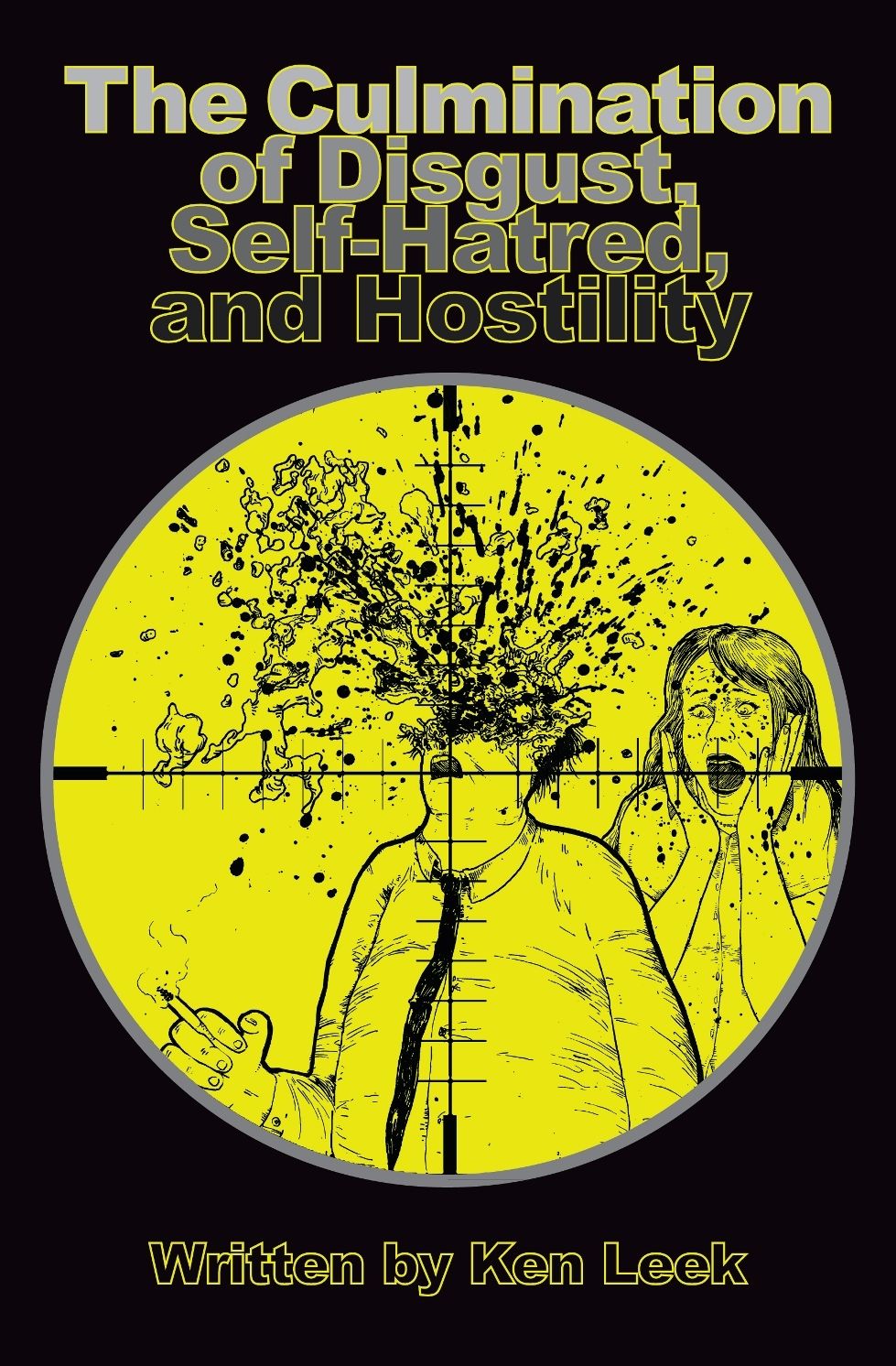 The Culmination of Disgust, Self-Hatred, and Hostility
