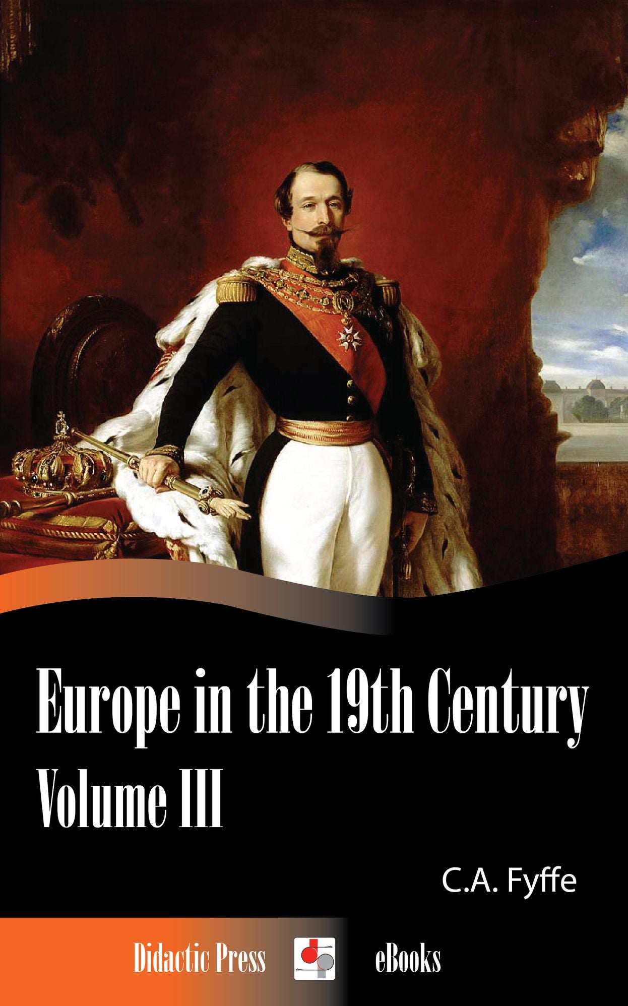 Europe in the 19th Century - Volume III