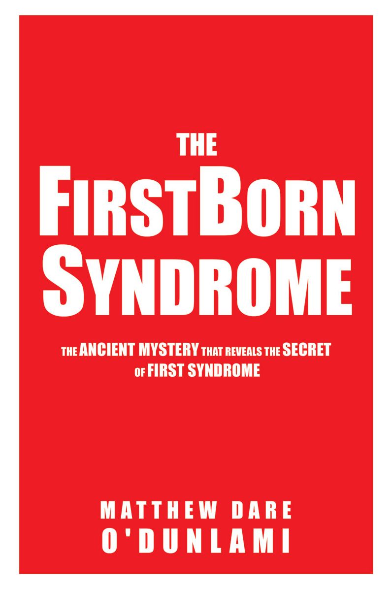 THE FIRSTBORN SYNDROME
