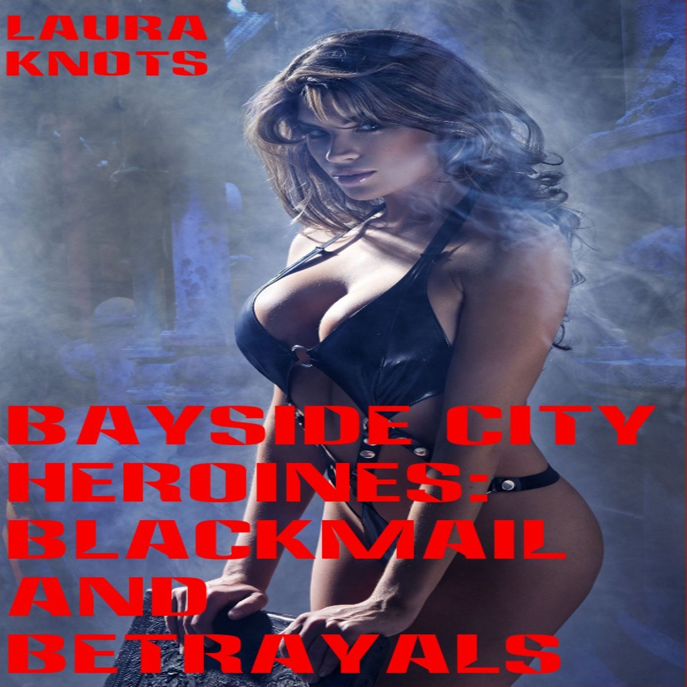 Bayside City Heroines: Blackmail and Betrayals