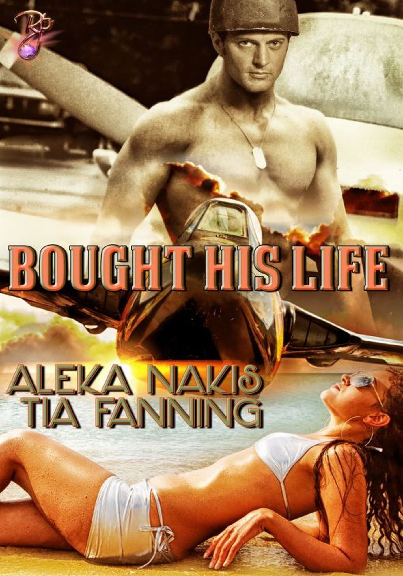 Bought His Life by Aleka Nakis and Tia Fanning