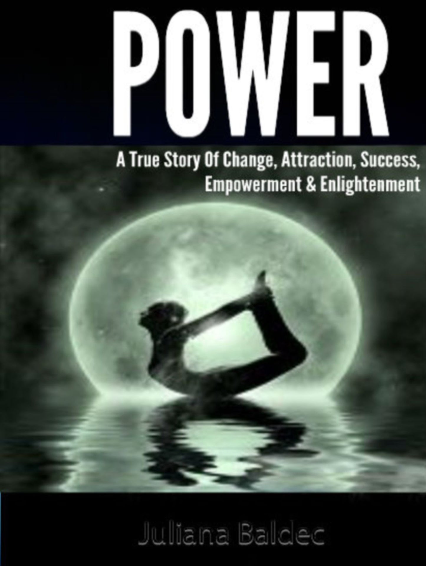 POWER: A True Story Of Change, Attraction, Success, Empowerment & Enlightenment - 4 In 1 BoxPOWER: A True Story Of Change, Attraction, Success, Empowerment & Enlightenment - 4 In 1 Box