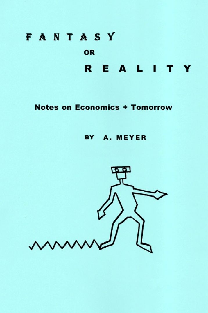 FANTASY OR REALITY Notes on Economics + Tomorrow