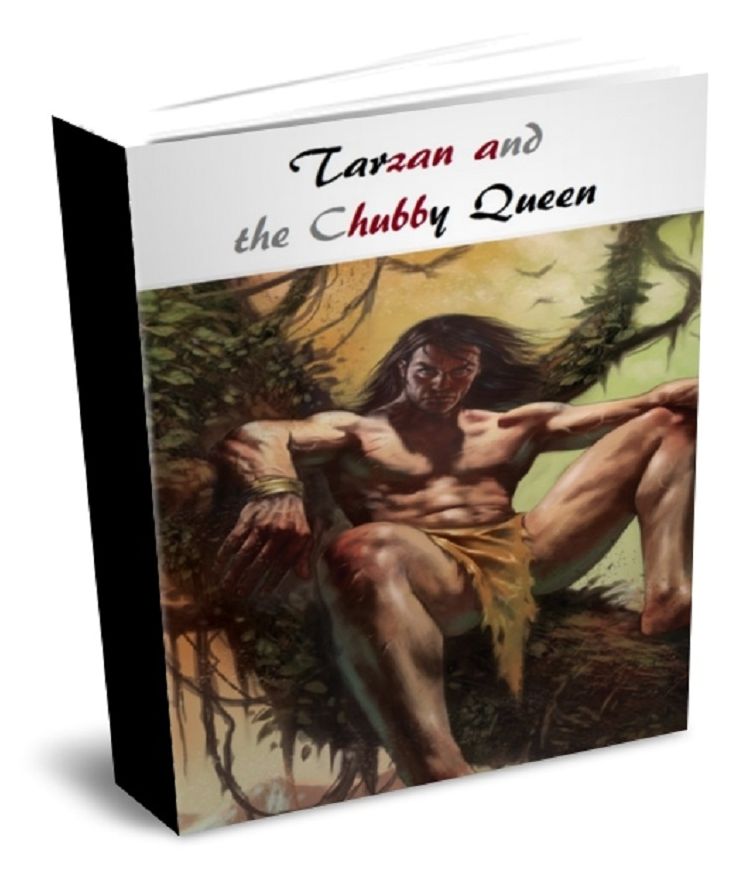 Tarzan and the Chubby Queen