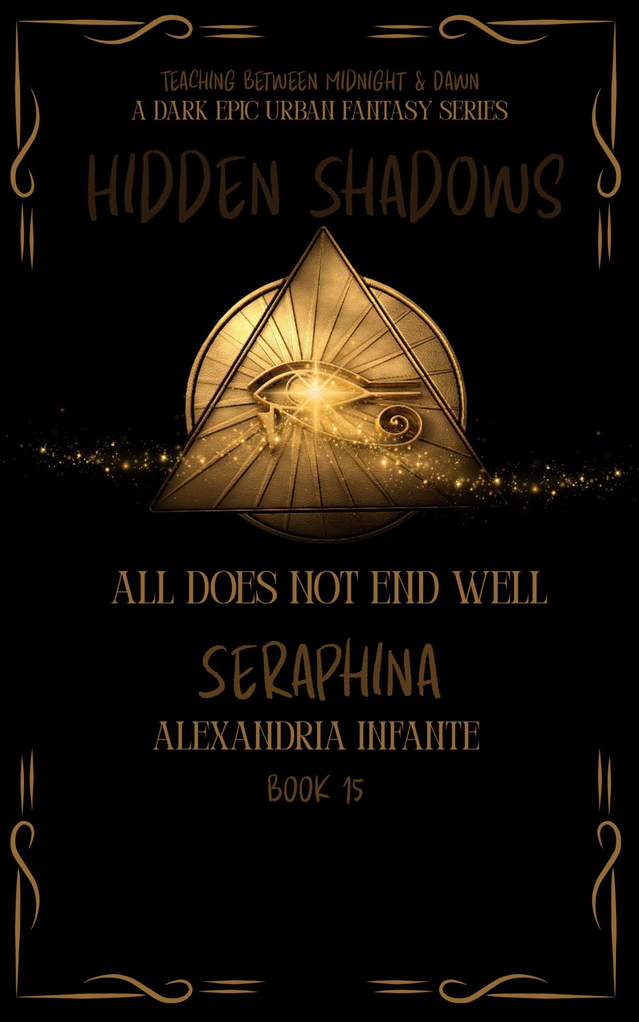 Hidden Shadows; All Does Not End Well