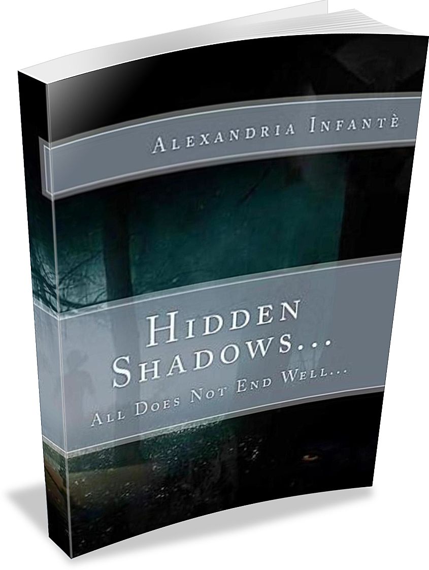 Hidden Shadows; All Does Not End Well