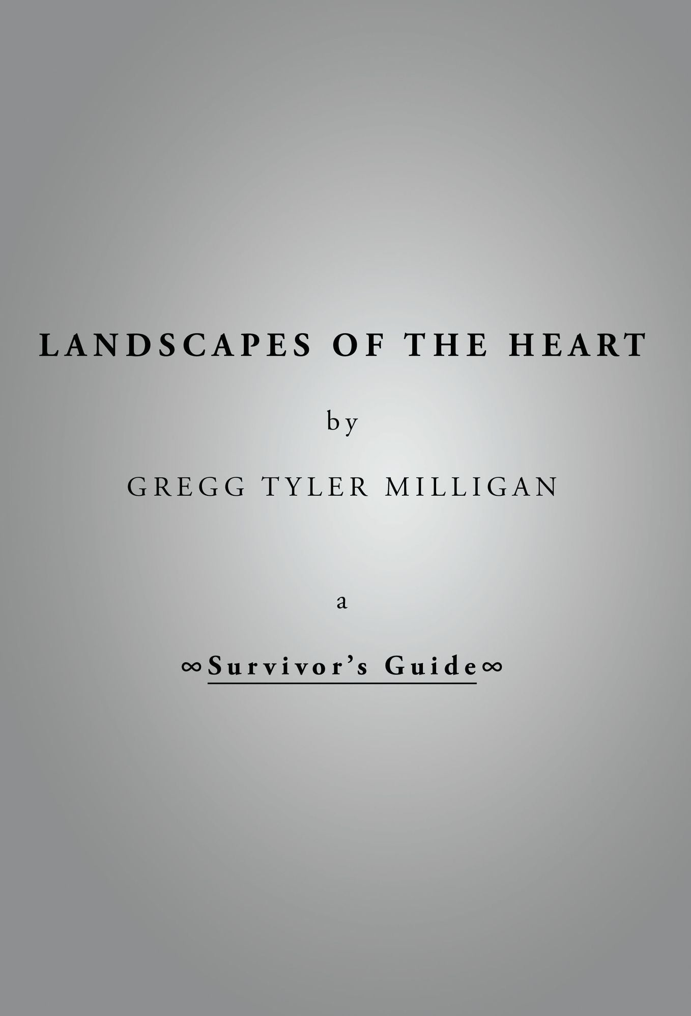 Landscapes of the Heart - A Survivor's Guide