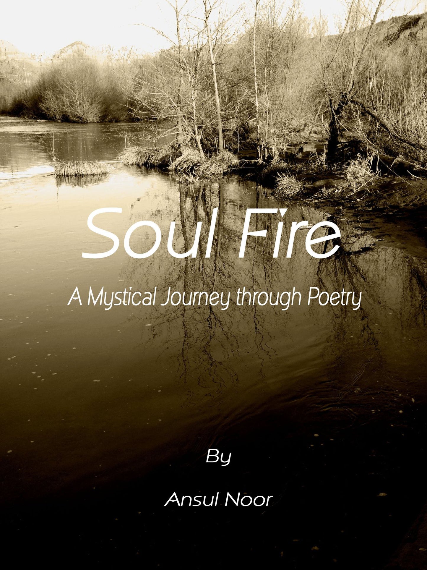 Soul Fire-A Mystical Journey Through Poetry