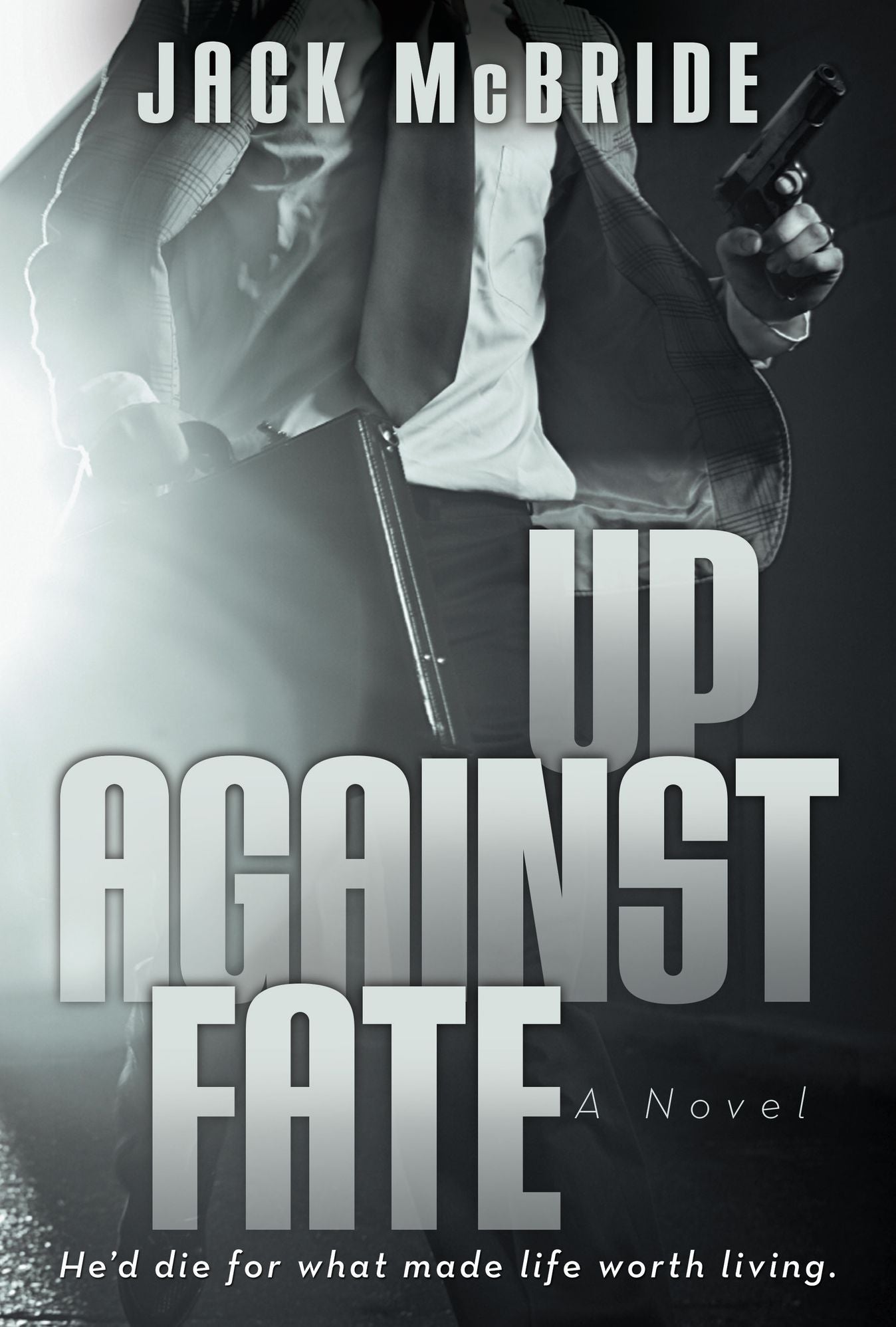 Up Against Fate: A Novel