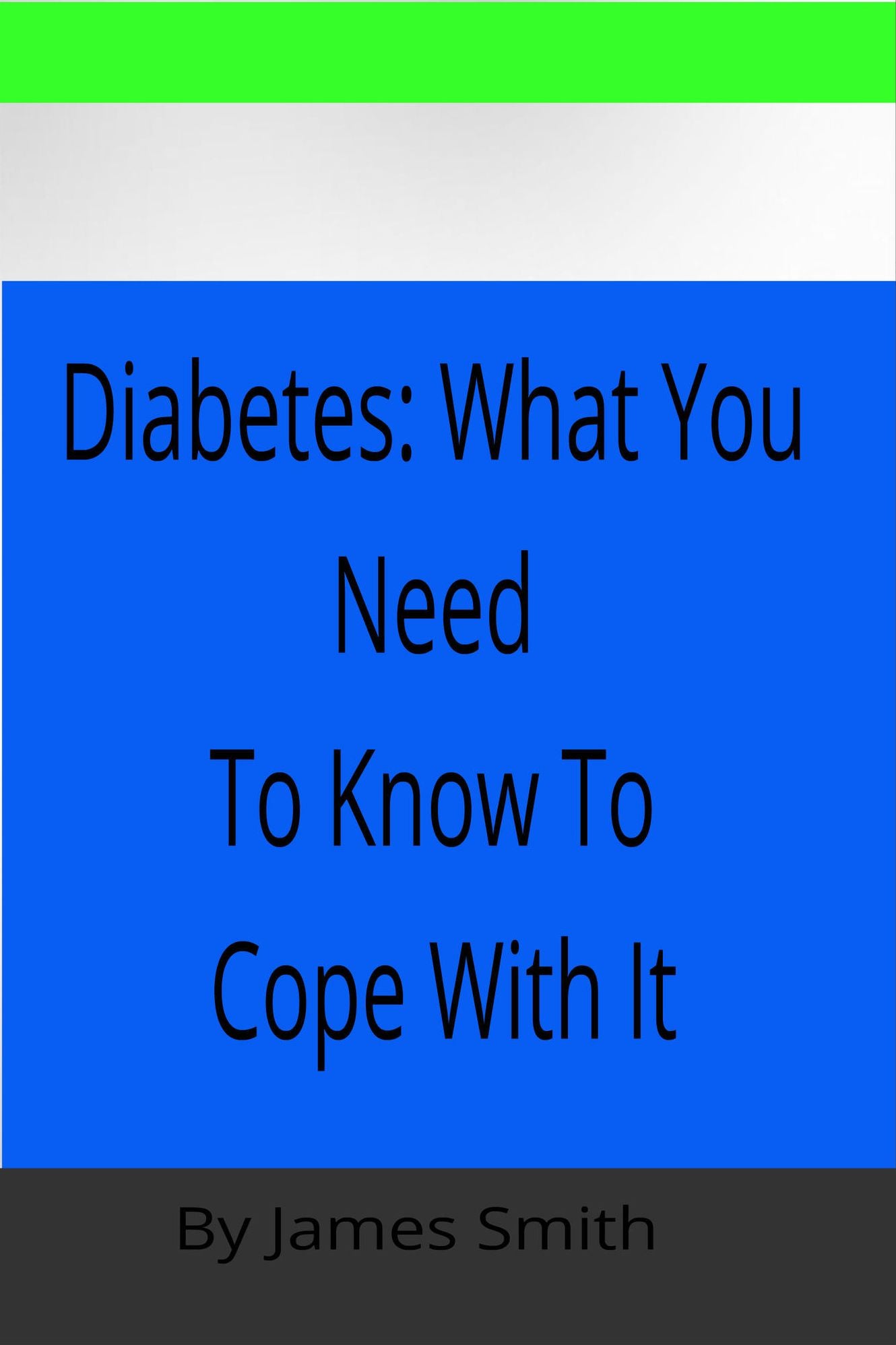 Diabetes: What You Need To Know To Cope With It