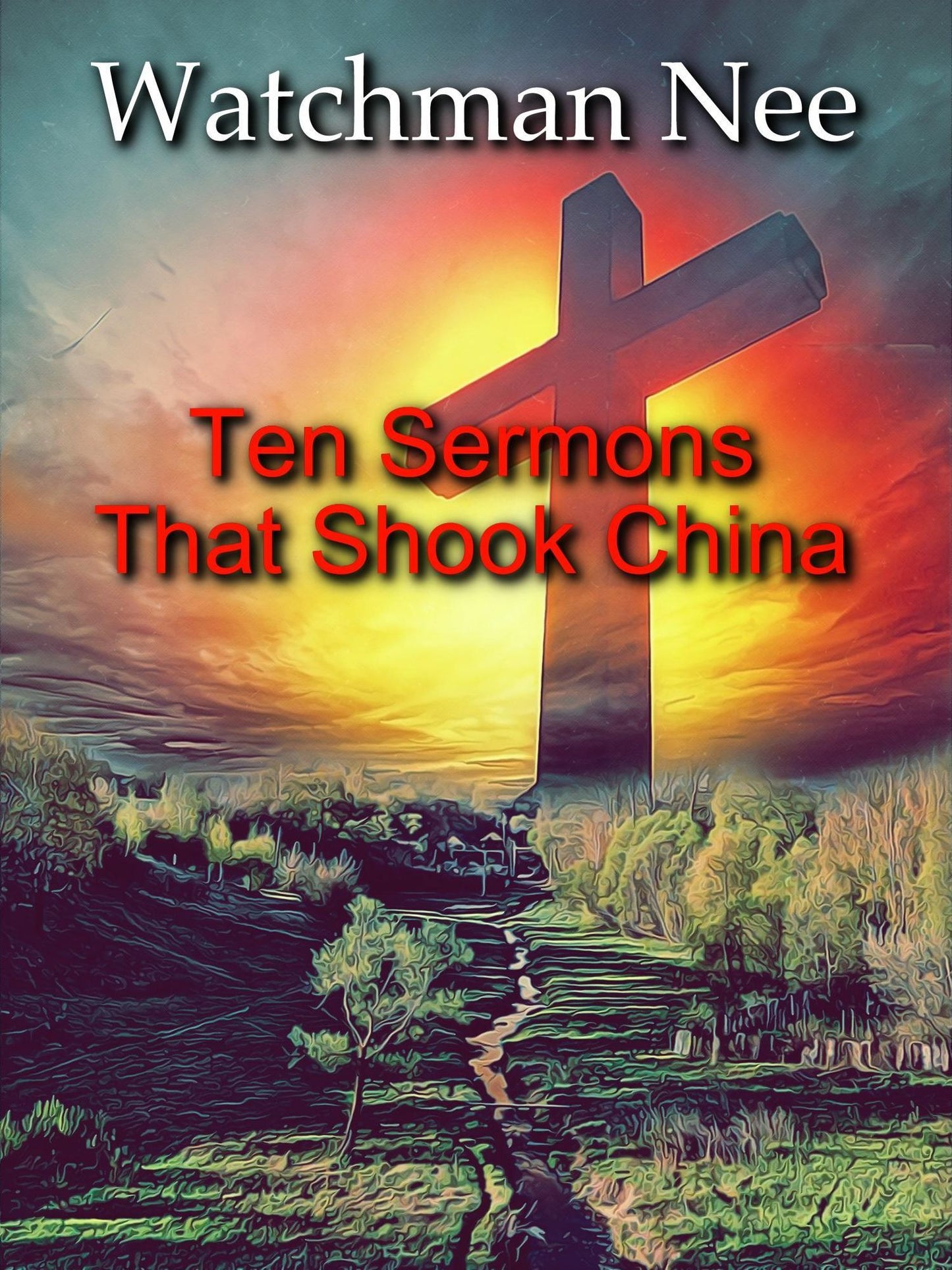 Ten Sermons That Shook China