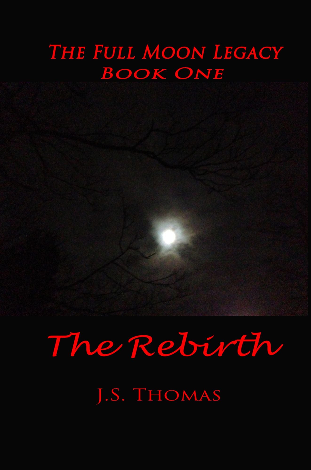 The Rebirth (The Full Moon Legacy- Book 1)