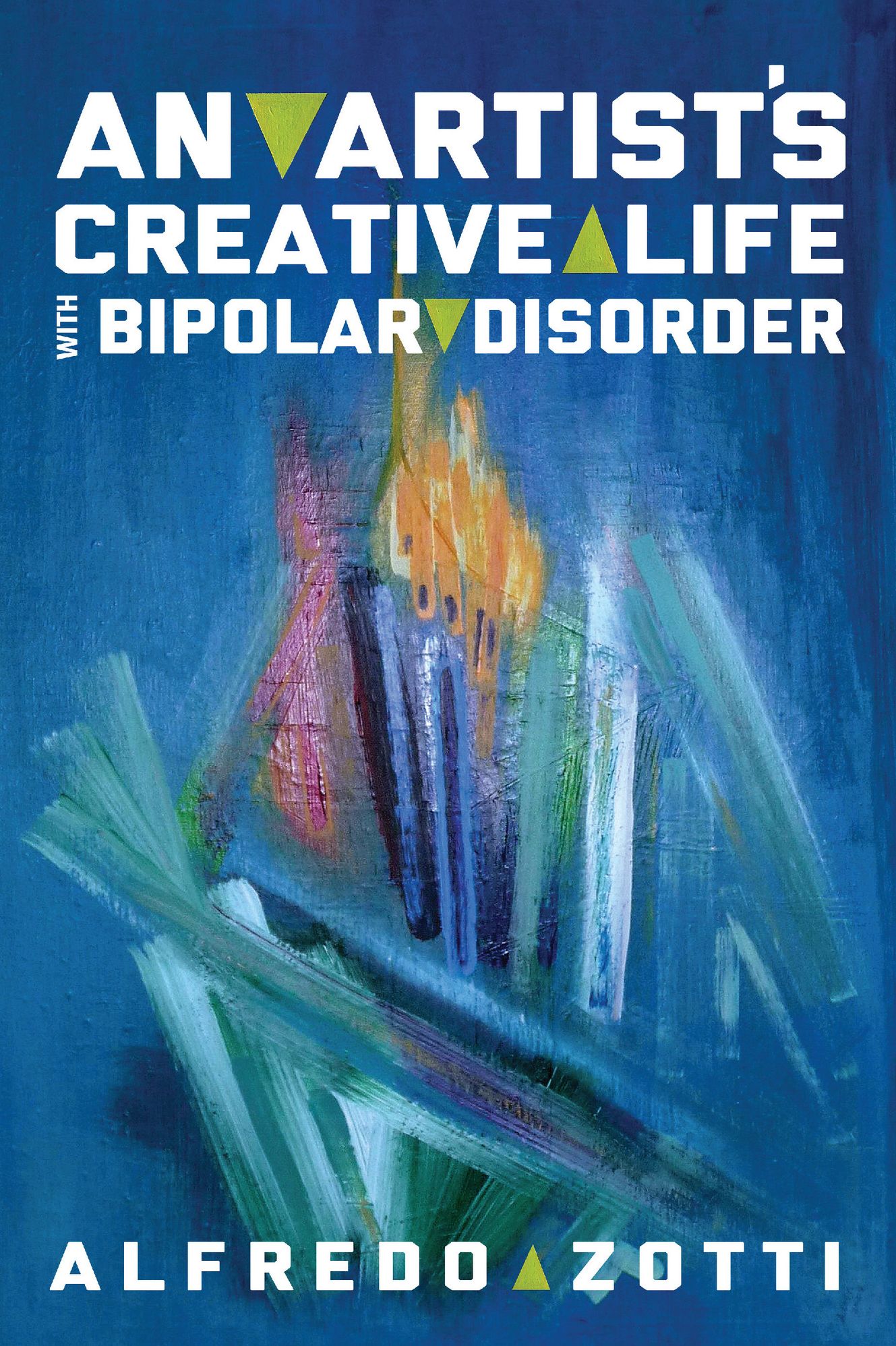 Alfredo's Journey: An Artist's Creative Life with Bipolar Disorder